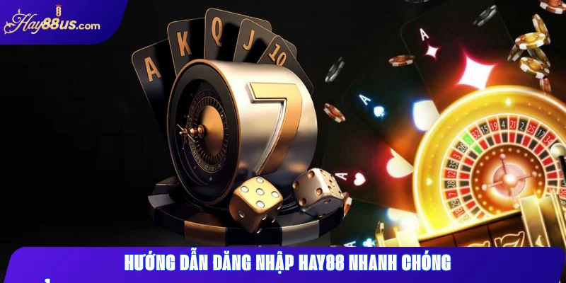 Link Vào Hay88: Đăng Nhập Nhanh, An Toàn, Không Chặn 2 Hướng dẫn đăng nhập Hay88 nhanh chóng