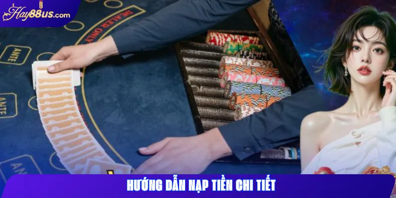 Hướng Dẫn Nạp Rút Tiền Nhanh Chóng Tại Casino Hay88 2 Hướng Dẫn Nạp Tiền Chi Tiết